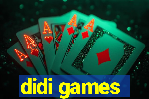 didi games